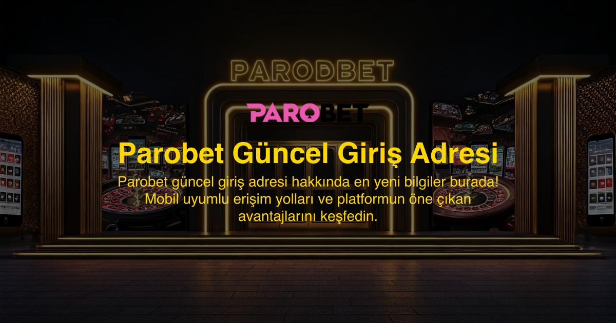 Parobet Güncel Giriş Adresi