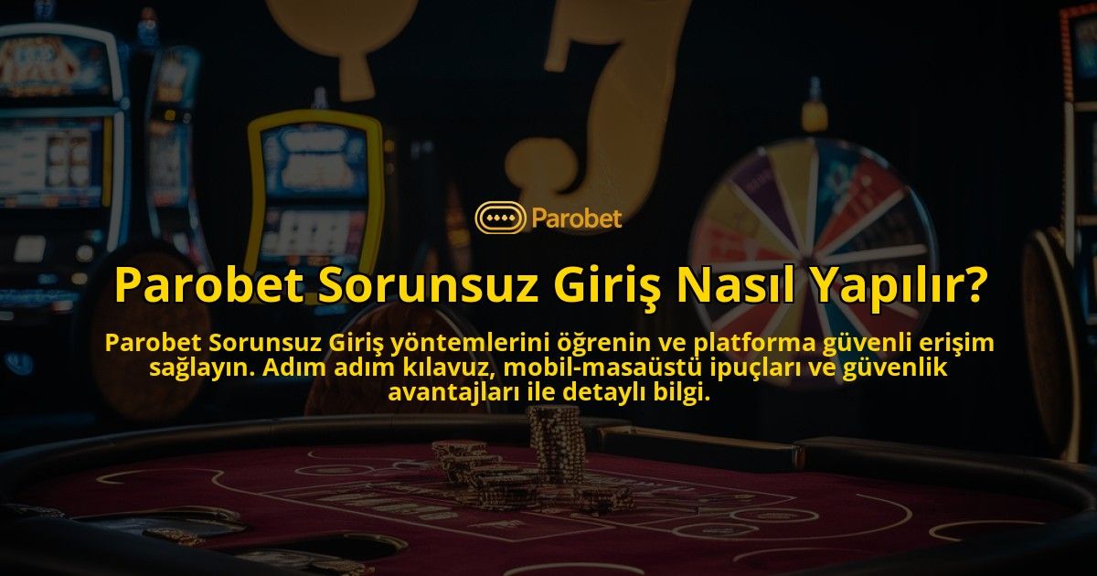 Parobet-Sorunsuz-Giris-Nasil-Yapilir-overlay-1769263691.jpg